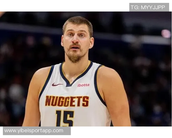 约基奇三节高效表现砍下20分8板10助助球队稳居领先正负值8展现全能实力